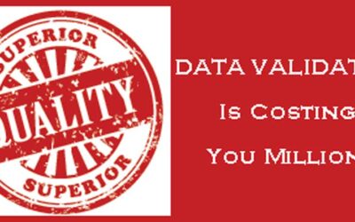 Validating Data Costs You Millions